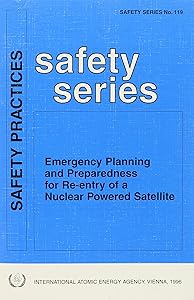 Emergency Planning and Preparedness for Re-Entry of a Nuclear Powered Satellite (Safety Series)