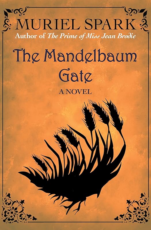 The Mandelbaum Gate: A Novel by Muriel Spark