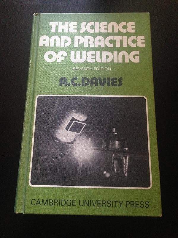 Science and Practice of Welding 7ed by Davies