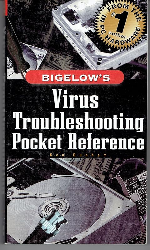 Bigelow's Virus Troubleshooting Pocket Reference by Ken Dunham