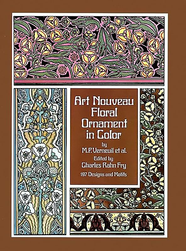 Art Nouveau Floral Ornament in Color (Dover Pictorial Archive) by Maurice P. Verneuil