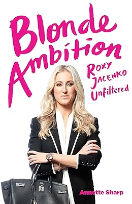 Blonde Ambition: Roxy Jacenko Unfiltered