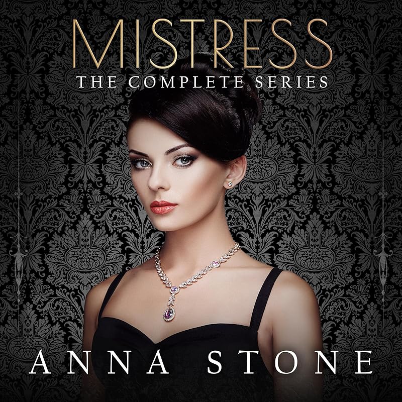 Mistress: The Complete Series by Anna Stone