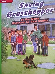 Reading Wonders Leveled Reader Saving Grasshopper: Beyond Unit 1 Week 2 Grade 4 (ELEMENTARY CORE READING)