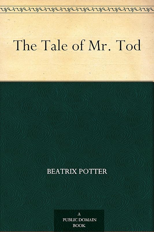 The Tale of Mr. Tod by Beatrix Potter