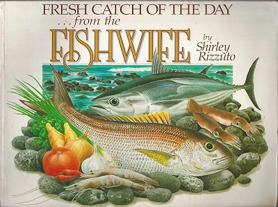 Fresh Catch of the Day: From the Fishwife