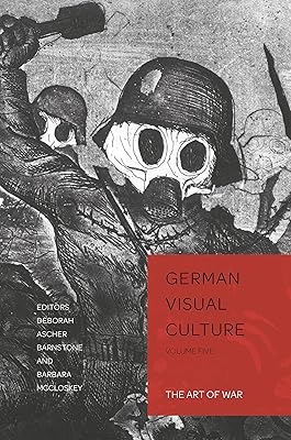 The Art of War (German Visual Culture Book 5)