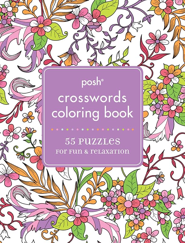 Posh Crosswords Adult Coloring Book: 55 Puzzles for Fun & Relaxation (Posh Coloring Books) by Andrews McMeel Publishing