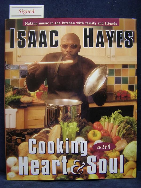 Cooking with Heart and Soul by Isaac Hayes