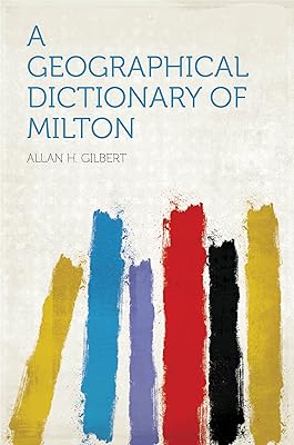 A Geographical Dictionary of Milton