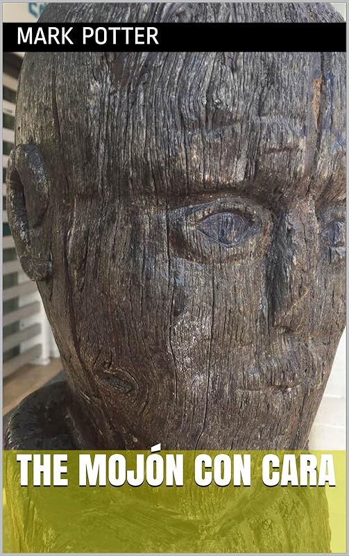 The Mojón con Cara by Mark Potter
