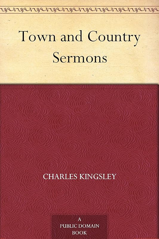 Town and Country Sermons by Charles Kingsley