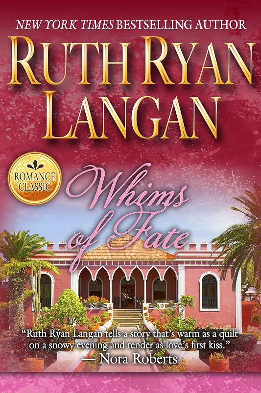 Whims of Fate: A Classic Romance by Ruth Langan