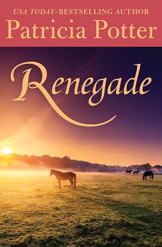 Renegade by Patricia Potter