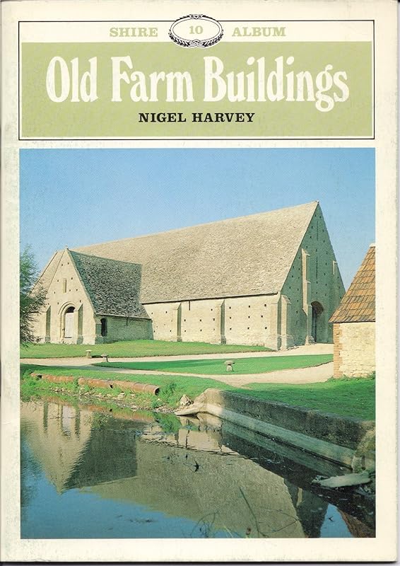 Old Farm Buildings (Shire Albums) by Nigel Harvey