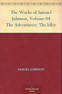 The Works of Samuel Johnson, Volume 04 The Adventurer; The Idler