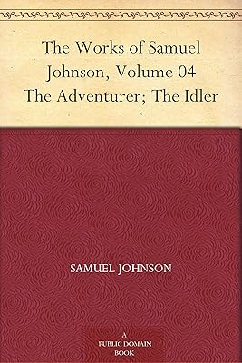 The Works of Samuel Johnson, Volume 04 The Adventurer; The Idler