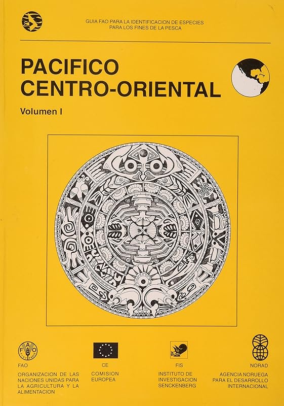 Pacífico Centro-Oriental (Guías FAO Para la Identificación de Especies Para Los Fines de la Pesca) by Food and Agriculture Organization of the United Nations