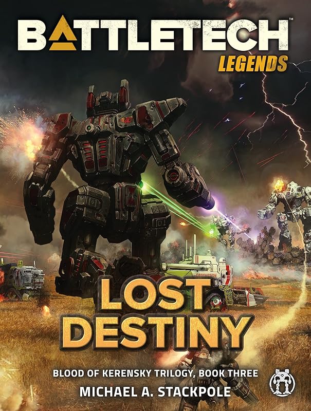 BattleTech Legends: Lost Destiny (Blood of Kerensky Trilogy, Book Three) by Fanpro