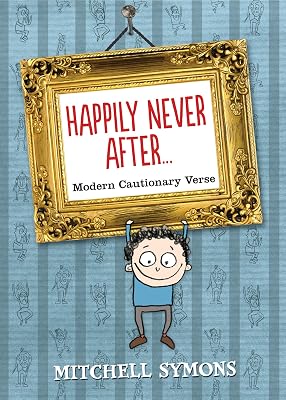 Happily Never After: Modern Cautionary Tales