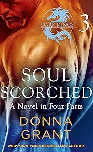 Soul Scorched: Part 3: A Dark King Novel in Four Parts (Dark Kings- Soul Scorched)