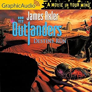 Destiny Run [Dramatized Adaptation]: Outlanders, Book 2