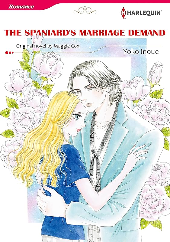 The Spaniard's Marriage Demand: Harlequin comics by Maggie Cox
