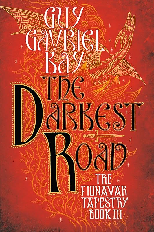 The Darkest Road (Fionavar Tapestry Book 3) by Guy Gavriel Kay