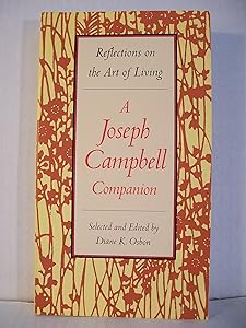 Reflections on the Art of Living: A Joseph Campbell Companion