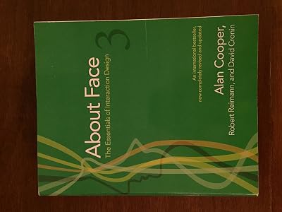 About Face 3: The Essentials of Interaction Design