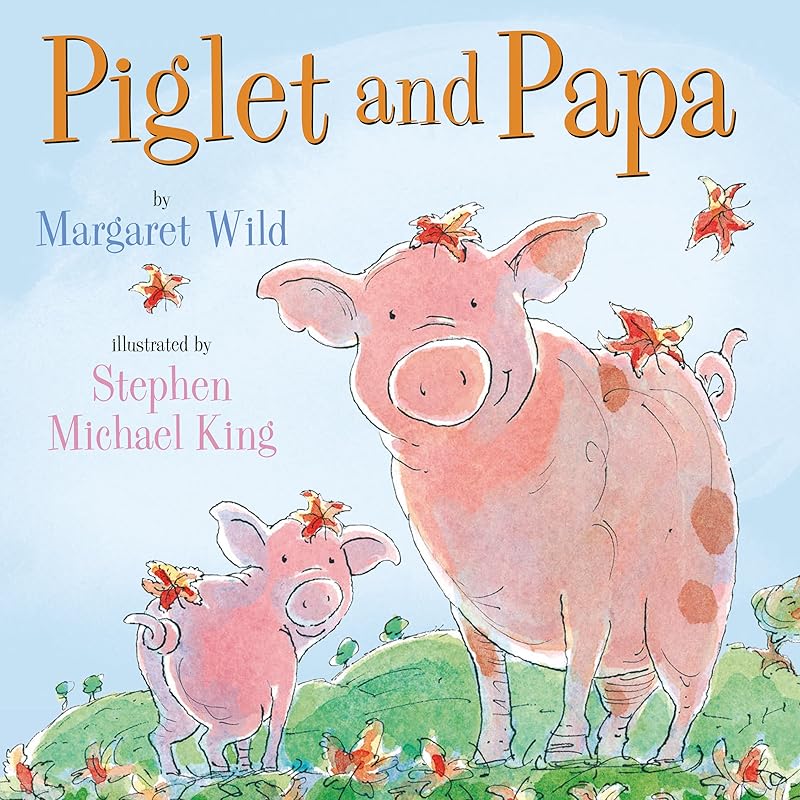 Piglet and Papa by Margaret Wild