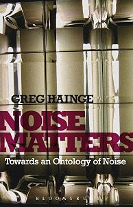 Noise Matters by Greg Hainge