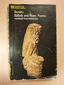 Ballads and blues: Poems : translated from Indonesian (Oxford in Asia, modern authors) by W. S Rendra