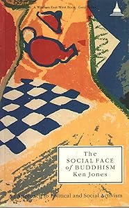 The Social Face of Buddhism: An Approach to Political and Social Activism (Wisdom East West Book-Grey Series)