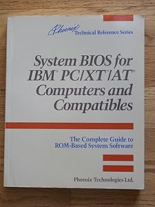 System BIOS for IBM PC/XT/AT computers and compatibles: The complete guide to ROM-based system software (Phoenix technical reference series) by Phoenix Technologies