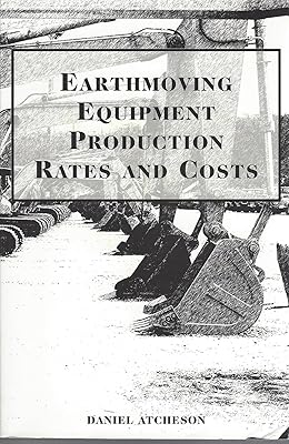 Earthmoving Equipment Production Rates and Costs