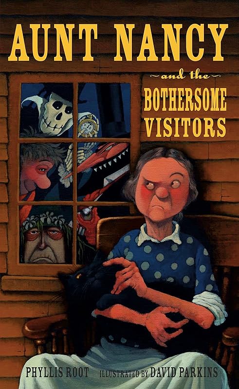 Aunt Nancy and the Bothersome Visitors by Phyllis Root
