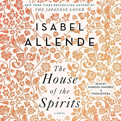 The House of the Spirits: A Novel