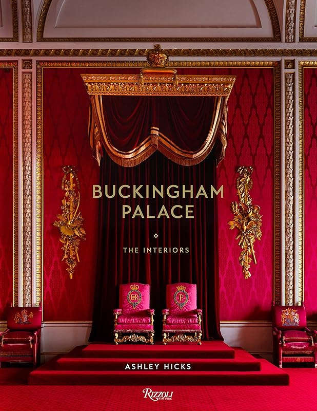 Buckingham Palace: The Interiors by Ashley Hicks