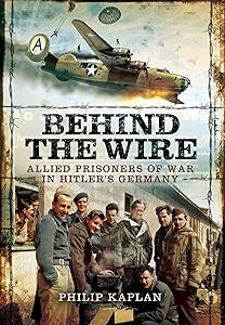 Behind the Wire: Allied Prisoners of War in Hitler's Germany