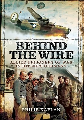 Behind the Wire: Allied Prisoners of War in Hitler's Germany