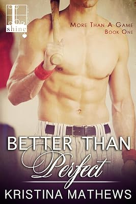 Better Than Perfect (More Than A Game series Book 1)