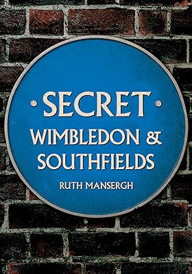 Secret Wimbledon & Southfields