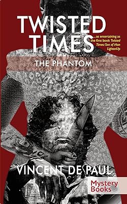 Twisted Times : The Phantom