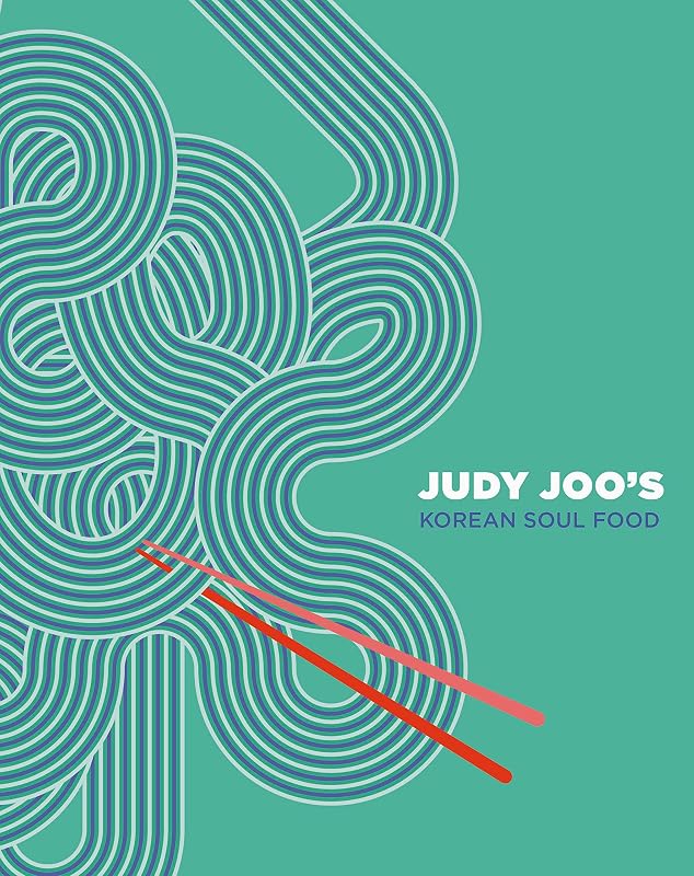 Judy Joo's Korean Soul Food: Authentic dishes and modern twists by Judy Joo