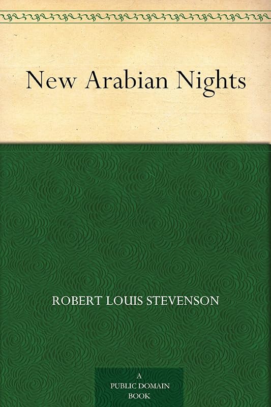 New Arabian Nights by Robert Louis Stevenson