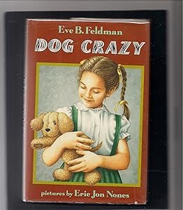Dog Crazy by Eric Jon Nones