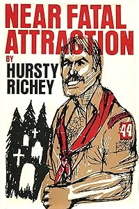 Near-Fatal Attraction: A Novel by Hursty Richey