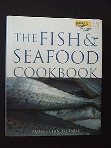 Fish & Seafood Cookbook: From ocean to table