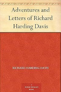 Adventures and Letters of Richard Harding Davis